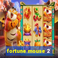 fortune mouse 2